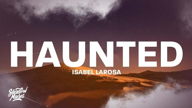 Isabel larosa - haunted (lyrics) Isabel larosa - haunted (lyrics)