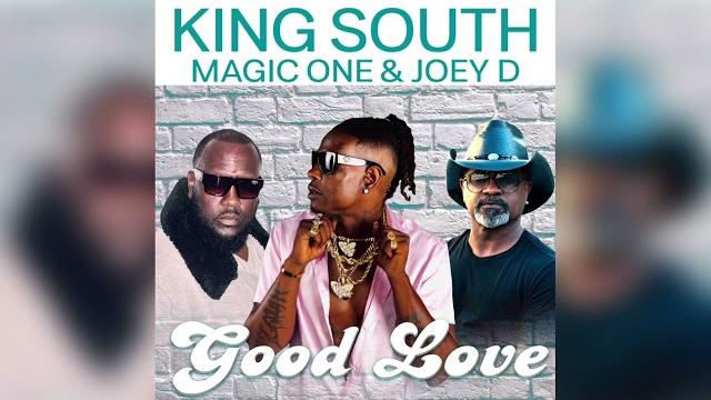 King south - good love (ft magic one & joey d) King south - good love (ft magic one & joey d)