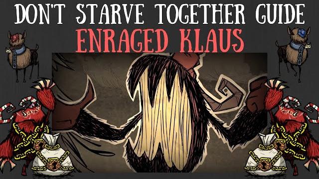 Don't starve together guide: enraged klaus Don't starve together guide: enraged klaus