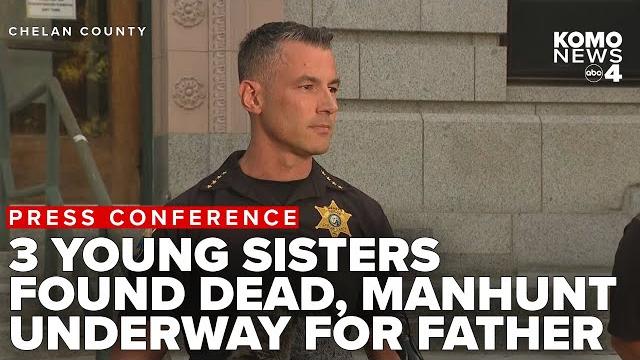 Manhunt for father accused of killing his 3 young daughters Manhunt for father accused of killing his 3 young daughters