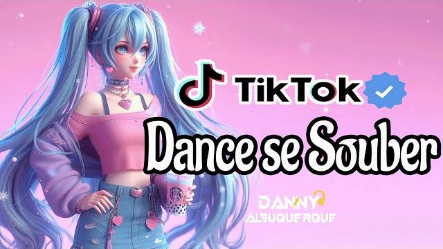 Dance se souber~ {tiktok} 2025 Dance se souber~ {tiktok} 2025