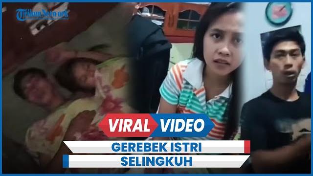 Viral suami gerebek istrinya selingkuh saat ditinggal kerja Viral suami gerebek istrinya selingkuh saat ditinggal kerja
