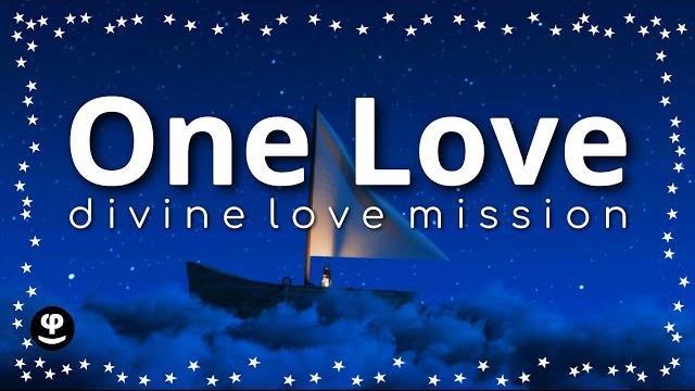 One love | divine love mission | 432hz One love | divine love mission | 432hz