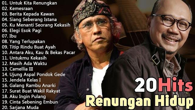 Lagu renungan hidup terbaik ebiet g ade & iwan fals Lagu renungan hidup terbaik ebiet g ade & iwan fals
