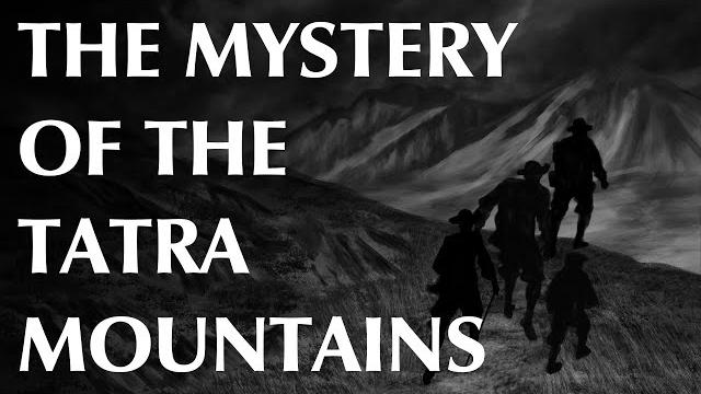 The mystery of the tatra mountains The mystery of the tatra mountains