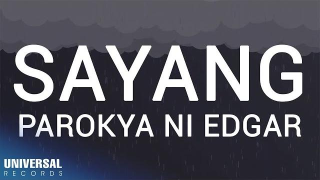 Parokya ni edgar - sayang (official lyric video) Parokya ni edgar - sayang (official lyric video)