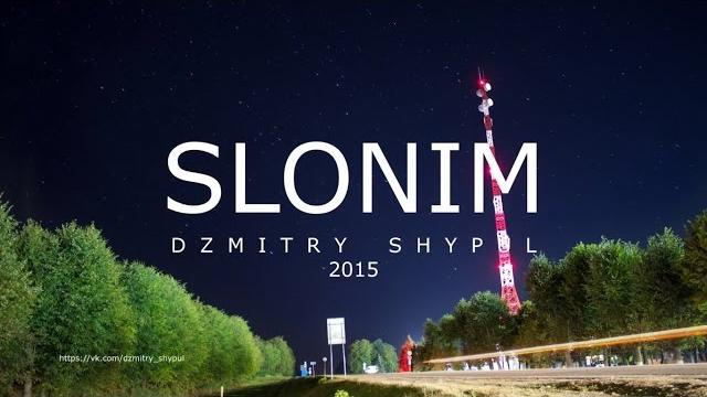 Slonim - timelapse 2015 Slonim - timelapse 2015