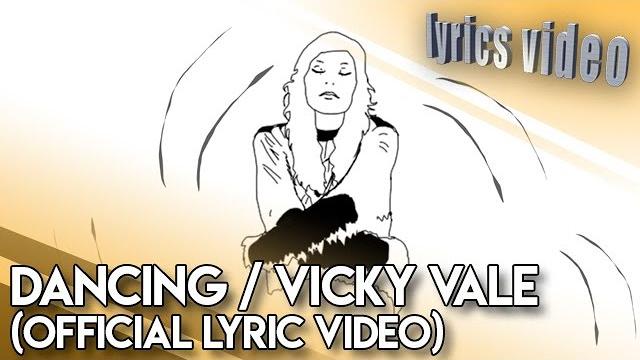 Dancing / vicky vale (official lyric video) Dancing / vicky vale (official lyric video)