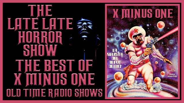 X minus one scifi old time radio shows / the best of X minus one scifi old time radio shows / the best of
