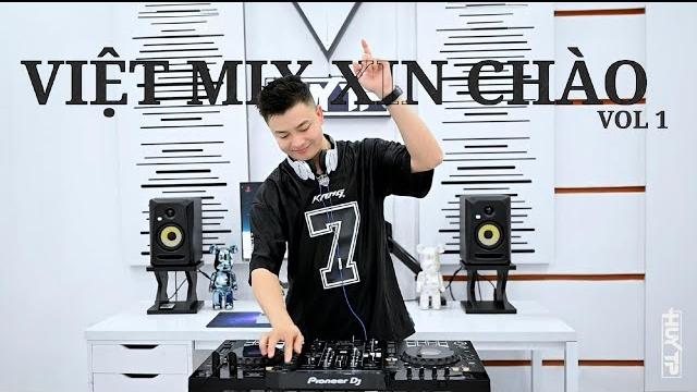 Việt mix xin chào vol 1 - studio dj huy tp Việt mix xin chào vol 1 - studio dj huy tp