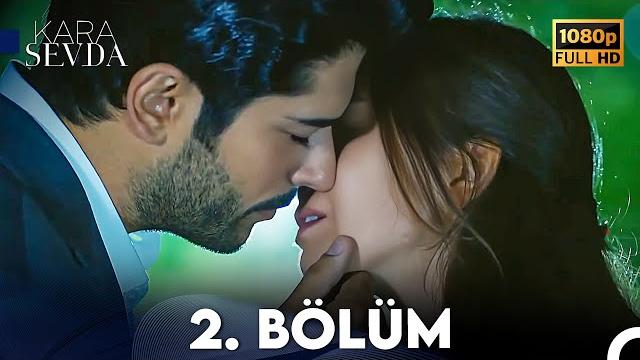 Kara sevda 2. bölüm full hd Kara sevda 2. bölüm full hd