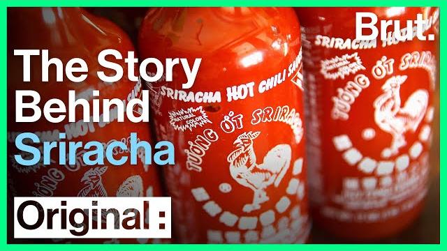 The story of sriracha | brut The story of sriracha | brut
