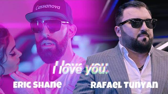 Eric shane & rafael tunyan (dj aristo) - i love you Eric shane & rafael tunyan (dj aristo) - i love you
