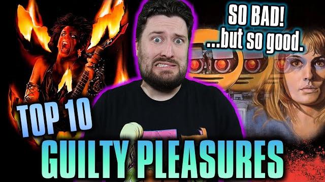 Top 10 guilty pleasure movies Top 10 guilty pleasure movies
