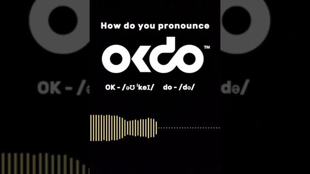 How do you pronounce okdo? How do you pronounce okdo?