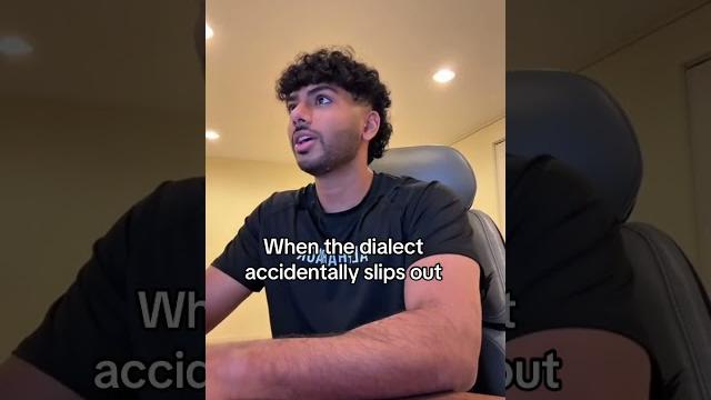 That one friend who’s dialect accidentally slips That one friend who’s dialect accidentally slips