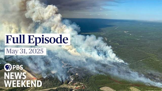 Pbs news weekend full episode, may 31, 2025 Pbs news weekend full episode, may 31, 2025