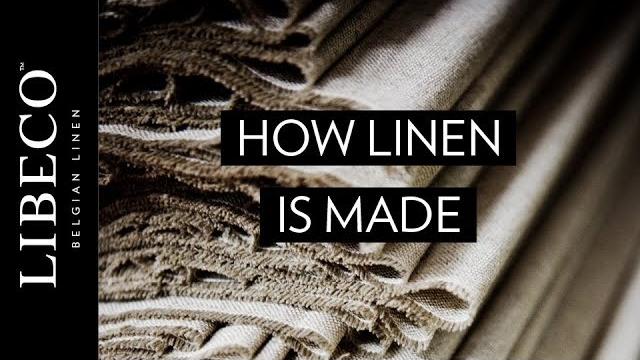 How linen is made How linen is made