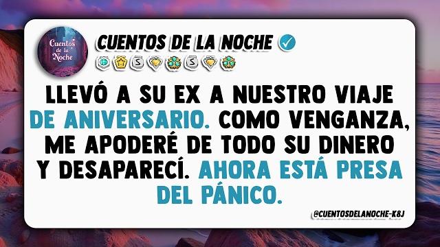 Llevó a su ex a nuestro viaje de aniversario. así que le robé todo su dinero y desaparecí. ahora... Llevó a su ex a nuestro viaje de aniversario. así que le robé todo su dinero y desaparecí. ahora...