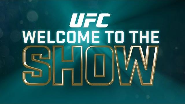 Ufc: welcome to the show event Ufc: welcome to the show event
