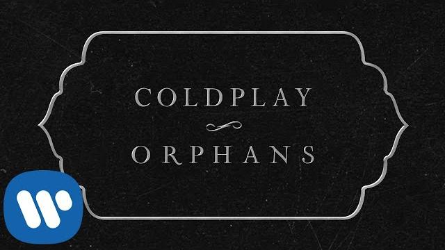 Coldplay - orphans (official lyric video) Coldplay - orphans (official lyric video)
