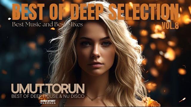 Umut torun - best of deep selection vol. 8 Umut torun - best of deep selection vol. 8