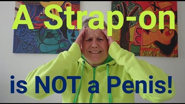 Lesbians: a strap on is not a penis! Lesbians: a strap on is not a penis!