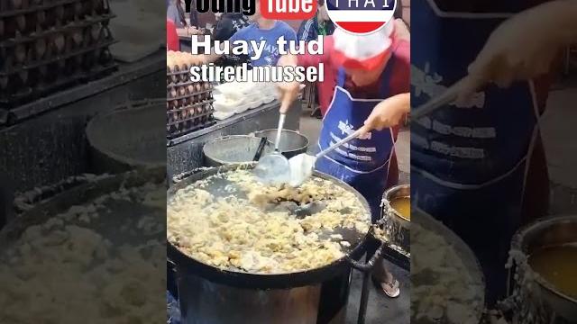 Thai traditional street food. huay tud (stired mussels+eggs) #youngtube #streetfood #thaifood Thai traditional street food. huay tud (stired mussels+eggs) #youngtube #streetfood #thaifood