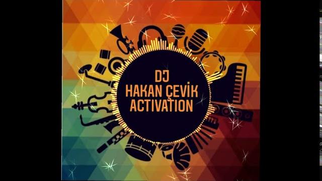 Dj hakan çevik activation ( out now ) Dj hakan çevik activation ( out now )