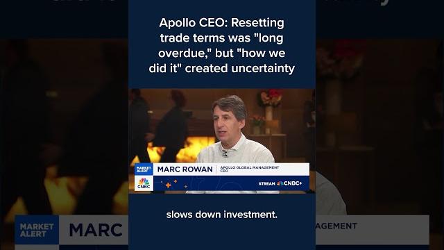 Apollo ceo: resetting trade terms was 'long overdue,' but 'how we did it' created uncertainty Apollo ceo: resetting trade terms was 'long overdue,' but 'how we did it' created uncertainty