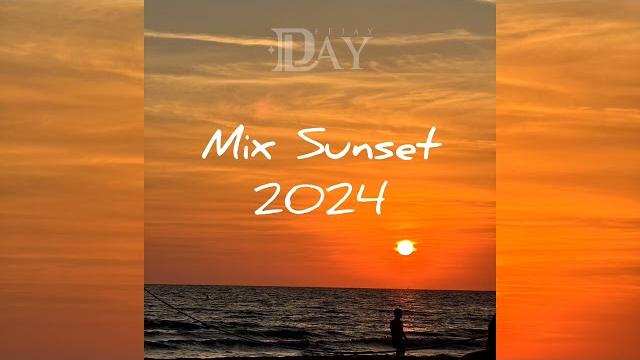 Mix sunset 2024 - dj lay Mix sunset 2024 - dj lay