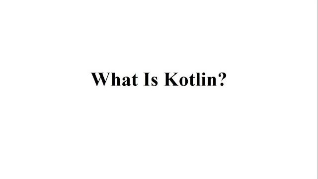 What is kotlin? | kotlin programming language? What is kotlin? | kotlin programming language?