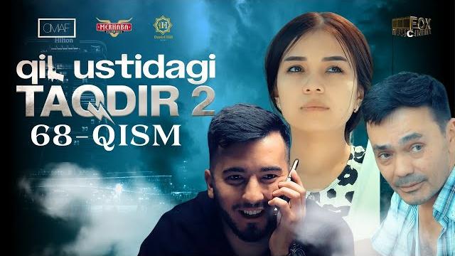 Qil ustidagi taqdir 2 - mavsum 68 - qism (milliy serial) | қил устидаги тақдир 2 - мавсум 68 - қисм Qil ustidagi taqdir 2 - mavsum 68 - qism (milliy serial) | қил устидаги тақдир 2 - мавсум 68 - қисм