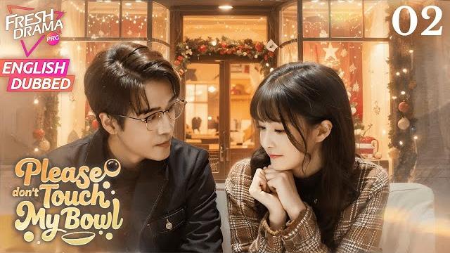 【eng dub】please don't touch my bowl ep02 | office rookie's romance! | yang chenghan, yang shuyi 【eng dub】please don't touch my bowl ep02 | office rookie's romance! | yang chenghan, yang shuyi