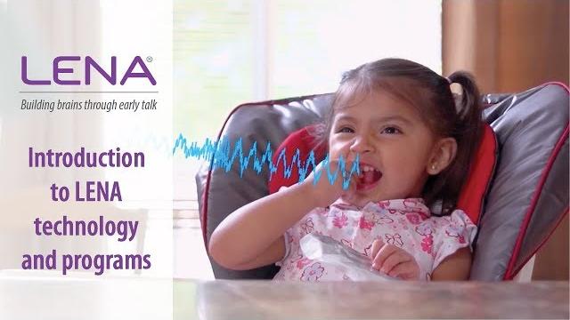 Lena: building brains through early talk Lena: building brains through early talk