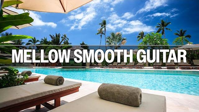 Pacific smooth jazz guitar | relaxing instrumental music compilation with mellow guitar melodies Pacific smooth jazz guitar | relaxing instrumental music compilation with mellow guitar melodies