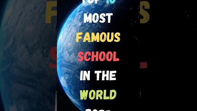 Top 10 most famous school in the world 2023 | famous schools | #shorts #short #school Top 10 most famous school in the world 2023 | famous schools | #shorts #short #school
