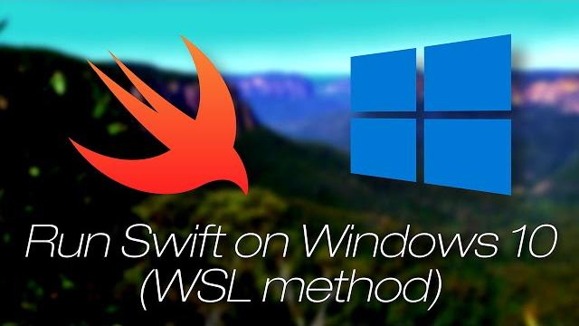 Apple swift on windows 10 (wsl method) Apple swift on windows 10 (wsl method)