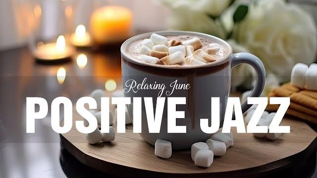 Positive jazz good morning mood with jazz cafe - cheerful jazz & bossa nova for the best mood Positive jazz good morning mood with jazz cafe - cheerful jazz & bossa nova for the best mood