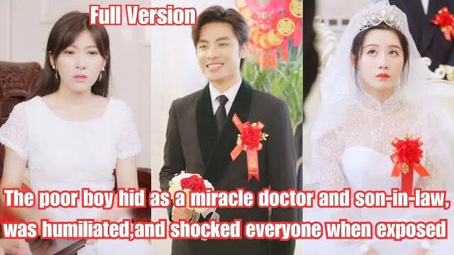 The poor boy hid as a miracle doctor and son-in-law,was humiliated,and shocked everyone when exposed The poor boy hid as a miracle doctor and son-in-law,was humiliated,and shocked everyone when exposed