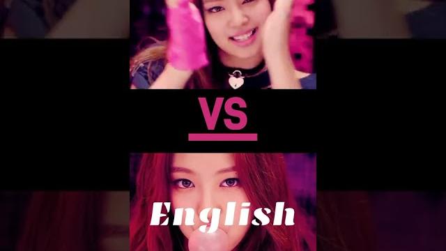 English vs korean (boombayah) English vs korean (boombayah)