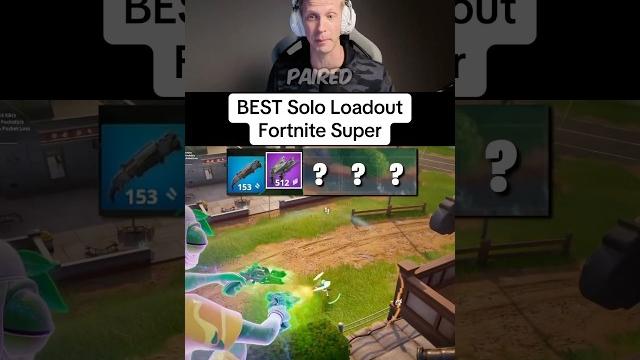 The best solo loadout in fortnite super! #fortnite The best solo loadout in fortnite super! #fortnite