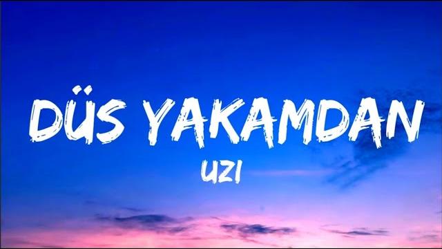 Uzi - düs yakamdan (sözleri/lyrics) Uzi - düs yakamdan (sözleri/lyrics)