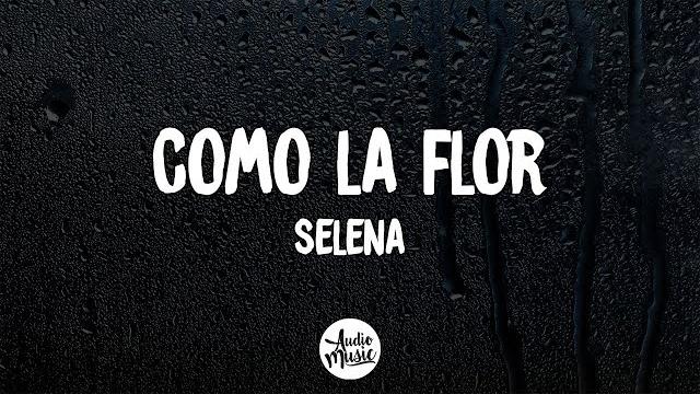 Selena - como la flor letra Selena - como la flor letra