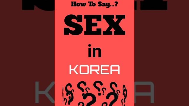 How to say sex in korean #professorchristopher #sexin100languages #ytshorts #youtubeshorts #youtube How to say sex in korean #professorchristopher #sexin100languages #ytshorts #youtubeshorts #youtube