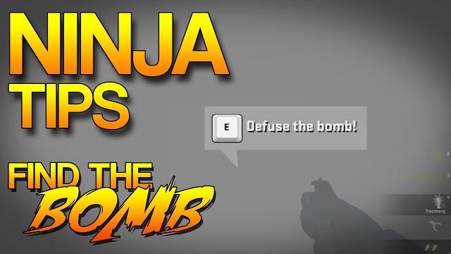 Cs:go - ninja tips : locate the bomb! Cs:go - ninja tips : locate the bomb!