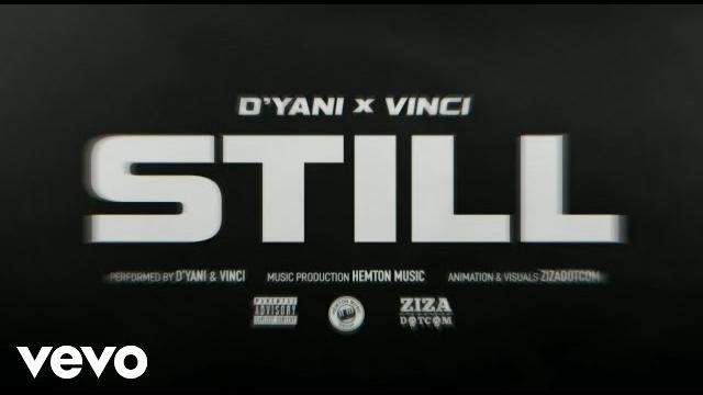 D'yani - still (official lyric video) ft. vinci D'yani - still (official lyric video) ft. vinci
