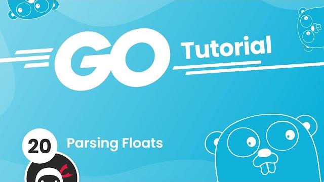 Go (golang) tutorial #20 - parsing floats Go (golang) tutorial #20 - parsing floats