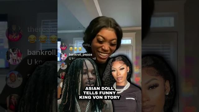 Asian doll tells funny king von story Asian doll tells funny king von story
