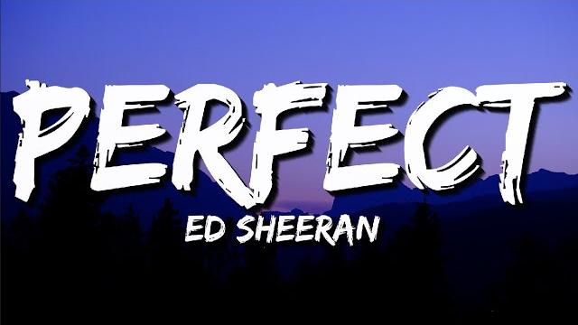 Perfect - ed sheeran (lyrics) one direction, ruth b, lewis capaldi Perfect - ed sheeran (lyrics) one direction, ruth b, lewis capaldi